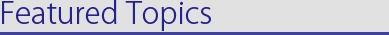 Featured Topics